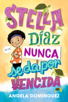book cover for Stella Díaz nunca se da por vencida [Spanish edition]
