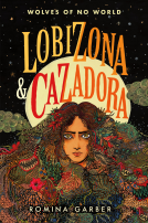 book cover for Wolves of No World: Lobizona and Cazadora