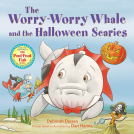 book cover for The Worry-Worry Whale and the Halloween Scaries