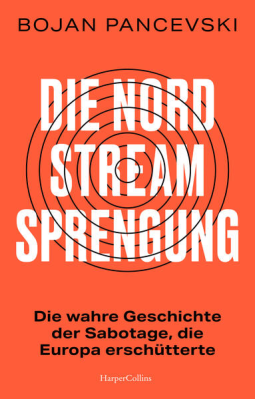 Buchcover für Die Nord-Stream-Sprengung. Die wahre Geschichte der Sabotage, die Europa erschütterte