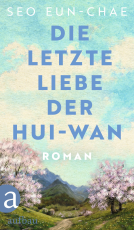 Buchcover für Die letzte Liebe der Hui-wan