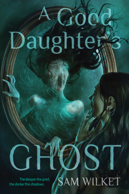 book cover for A Good Daughter’s Ghost
