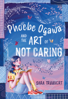 book cover for Phoebe Ogawa and the Art of Not Caring