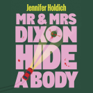 book cover for Mr & Mrs Dixon Hide A Body