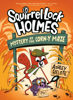 book cover for Squirrel Lock Holmes #2: Mystery at the Corn-y Maze