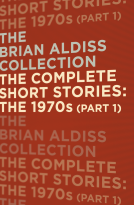 book cover for The Brian Aldiss Collection – The Complete Short Stories: The 1970s (Part 1)