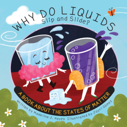 book cover for Why Do Liquids Slip and Slide?