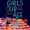 book cover for Girls Our Age