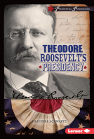 book cover for Theodore Roosevelt's Presidency