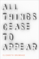 book cover for All Things Cease to Appear
