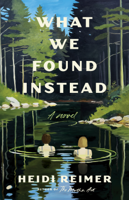 book cover for What We Found Instead