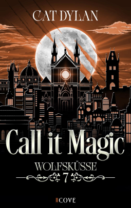 Buchcover für Call it magic 7: Wolfsküsse