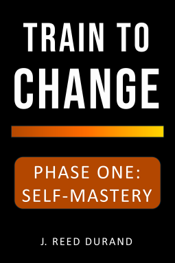 book cover for Train to Change - Phase One: Self-Mastery
