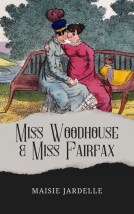 book cover for Miss Woodhouse and Miss Fairfax