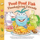 book cover for Pout-Pout Fish: Thanksgiving Friends