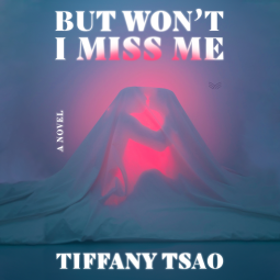 book cover for But Won't I Miss Me