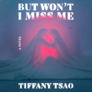 book cover for But Won't I Miss Me