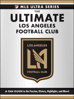 book cover for The Ultimate Los Angeles Football Club