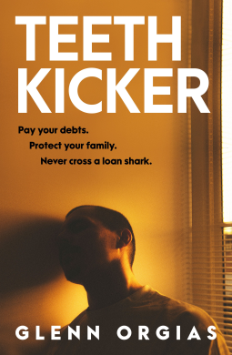 book cover for Teeth Kicker: A dark and original debut crime thriller for fans of Gabriel Bergmoser and Mark Brandi