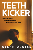 book cover for Teeth Kicker: A dark and original debut crime thriller for fans of Gabriel Bergmoser and Mark Brandi