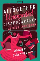 book cover for The Altogether Unexpected Disappearance of Atticus Craftsman