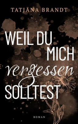 Buchcover für Weil du mich vergessen solltest