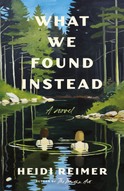 book cover for What We Found Instead