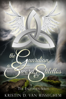 book cover for The Guardian, a Sword, & Stilettos 