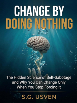 book cover for Change by Doing Nothing