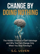 book cover for Change by Doing Nothing