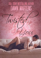 book cover for Twisted Up In You