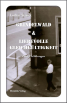 Buchcover für Grindelwald & Liebevolle Gleichgültigkeit