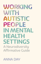 book cover for Working with Autistic People in Mental Health Settings