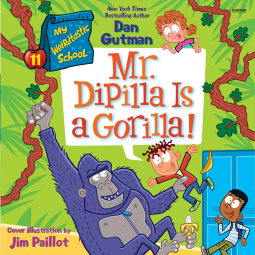 book cover for My Weirdtastic School #11: Mr. DiPilla Is a Gorilla!