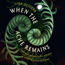 book cover for When the Ache Remains