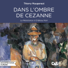 Couverture du livre pour Dans l’ombre de Cezanne