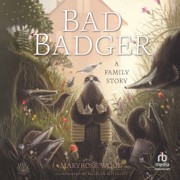 book cover for Bad Badger: A Family Story