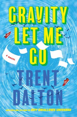 book cover for Gravity Let Me Go