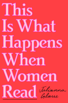 book cover for This Is What Happens When Women Read