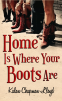 Cover Image: Home Is Where Your Boots Are 