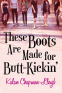 Cover Image: These Boots Are Made for Butt-Kickin' 