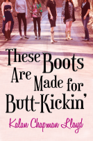book cover for These Boots Are Made for Butt-Kickin' 