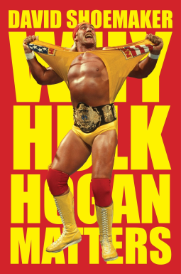 book cover for Why Hulk Hogan Matters