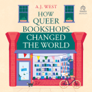 book cover for How Queer Bookshops Changed the World