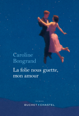 Couverture du livre pour La folie nous guette, mon amour