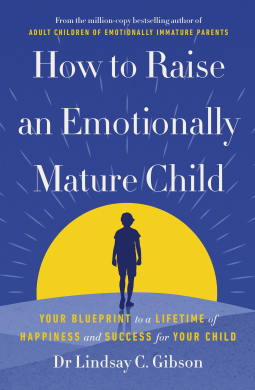 book cover for How to Raise an Emotionally Mature Child