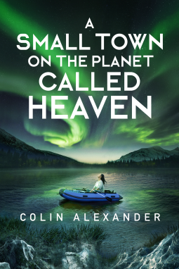book cover for A Small Town on the Planet Called Heaven
