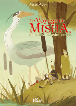 Couverture du livre pour Le Voyage de Misha, entre deux mondes perdus