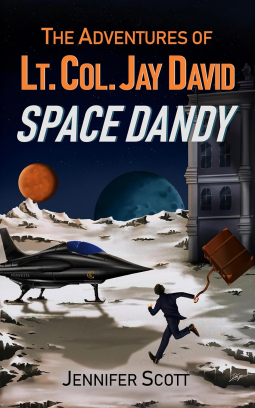 book cover for The Adventures of Lt. Col. Jay David, Space Dandy