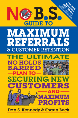book cover for No B.S. Guide to Maximum Referrals and Customer Retention